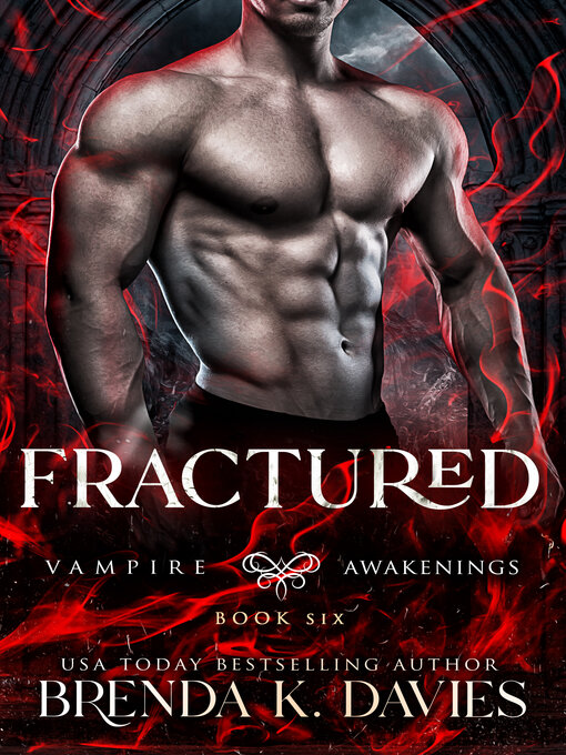 Title details for Fractured (Vampire Awakenings, Book 6) by Brenda K. Davies - Available